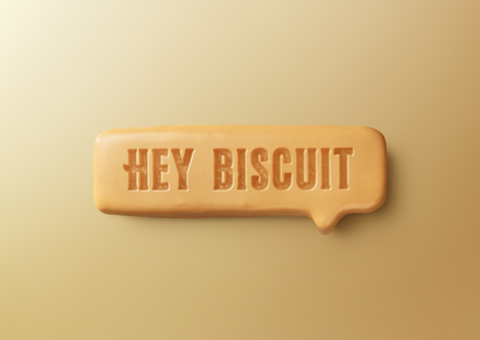 Biscuit-shaped speech bubble reading "Hey Biscuit"